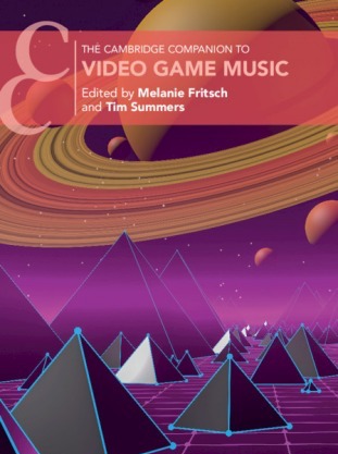 The Cambridge Companion to Video Game Music